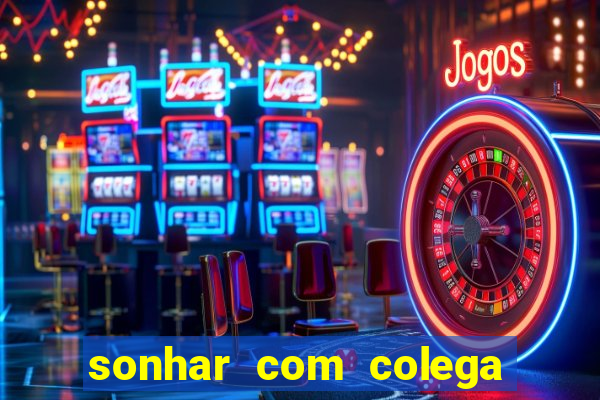 sonhar com colega de trabalho jogo do bicho